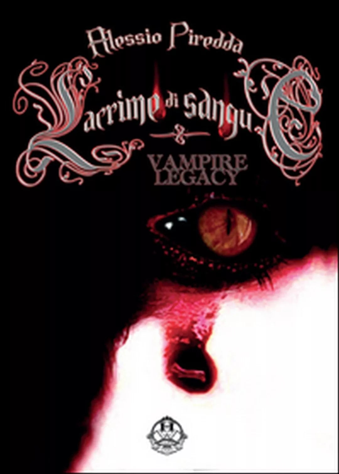 Lacrime di sangue. Vampire legacy Vol.4 di Alessio Piredda, 2016, Youcanprint