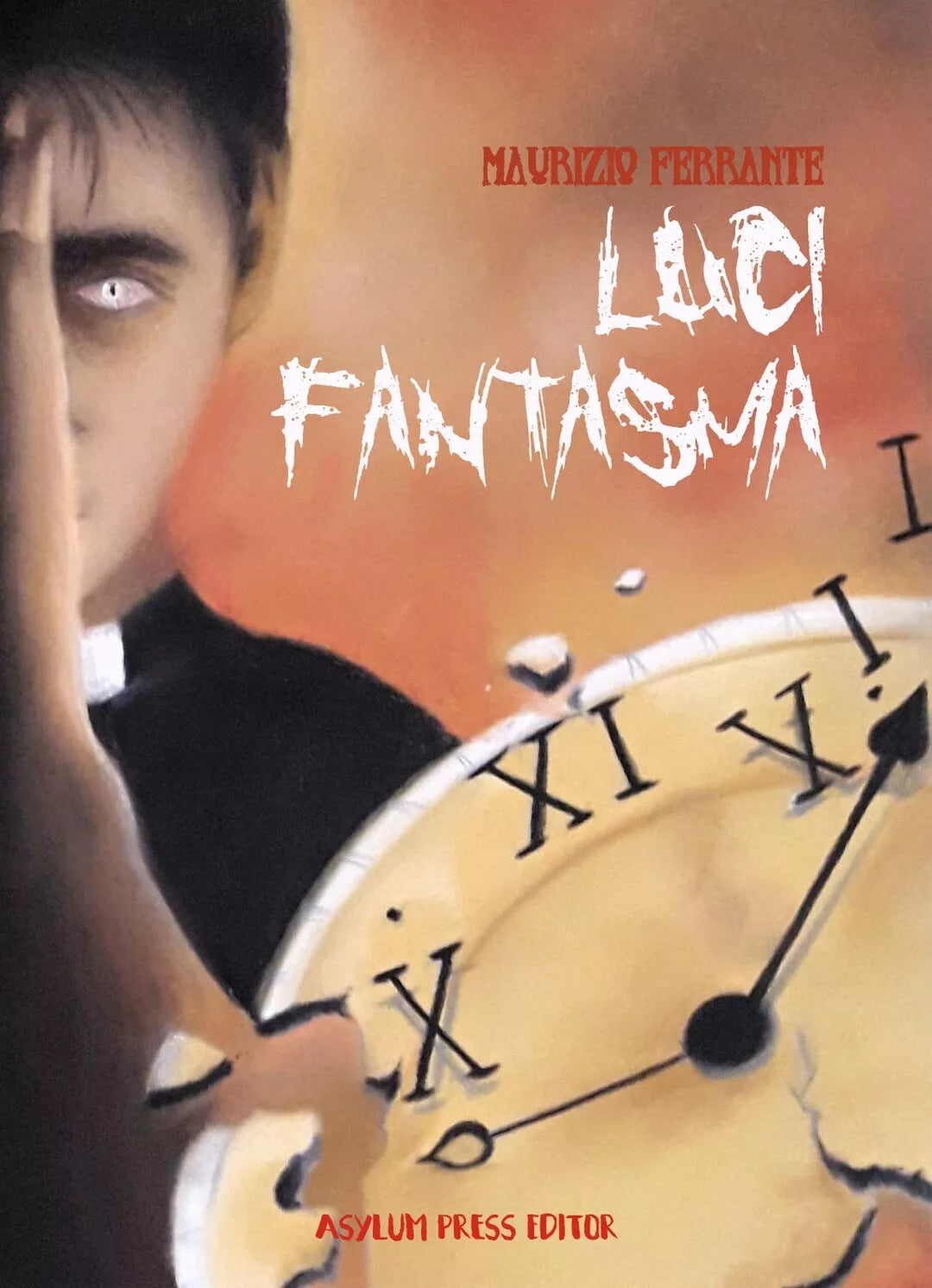Luci fantasma di Maurizio Ferrante, 2019, Asylum Press Editor