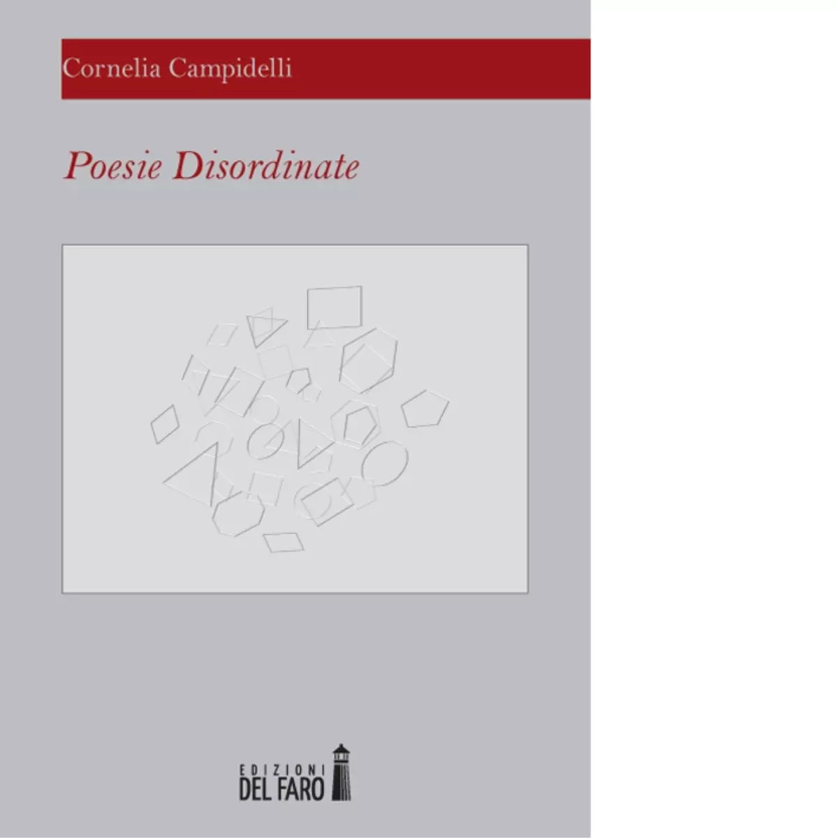 Poesie disordinate di Campidelli Cornelia