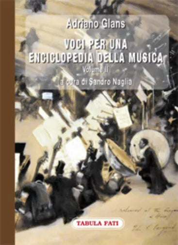 Voci per una enciclopedia della musica Volume II di Adriano Glans, 2013, Tabul