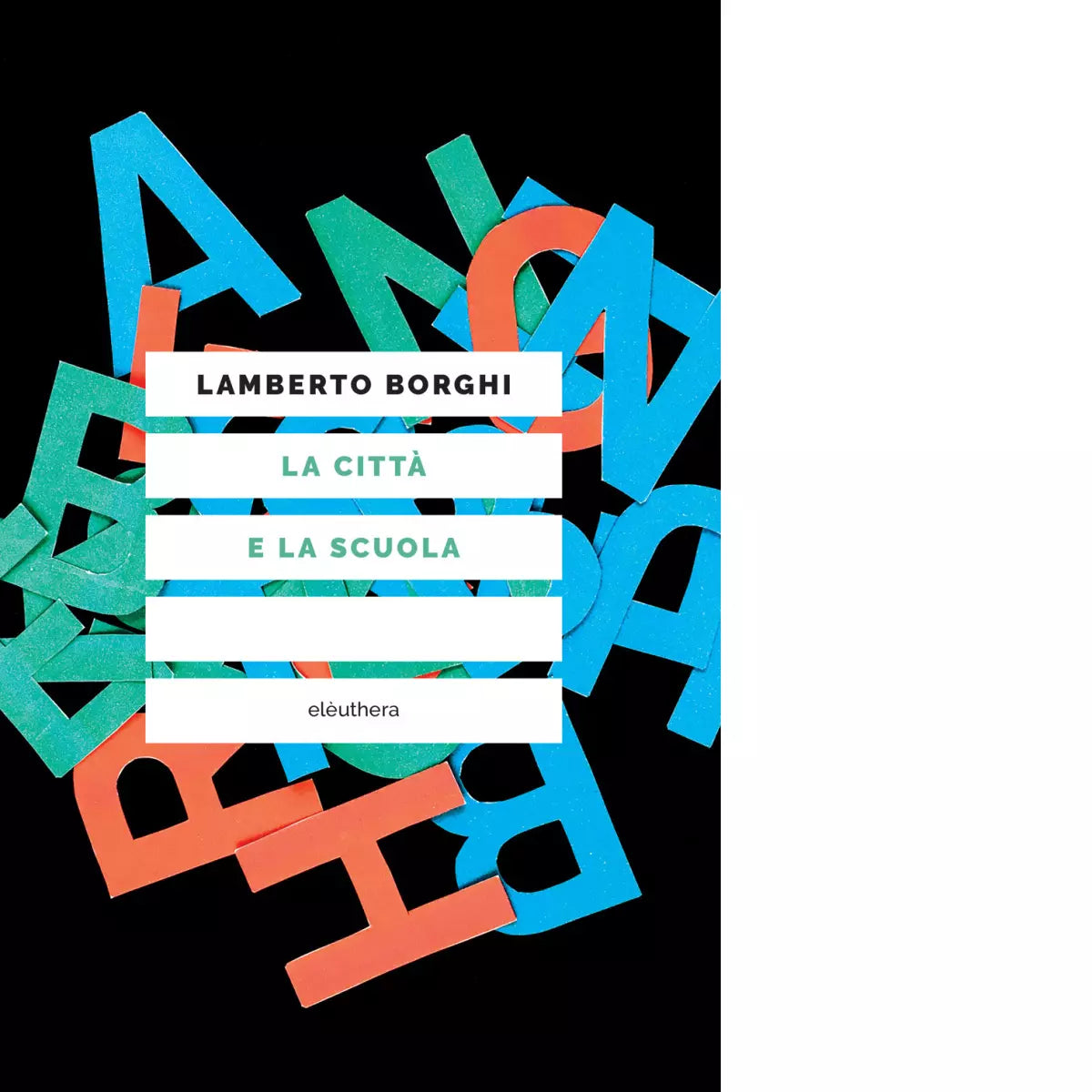 La citt e la scuola di Lamberto Borghi