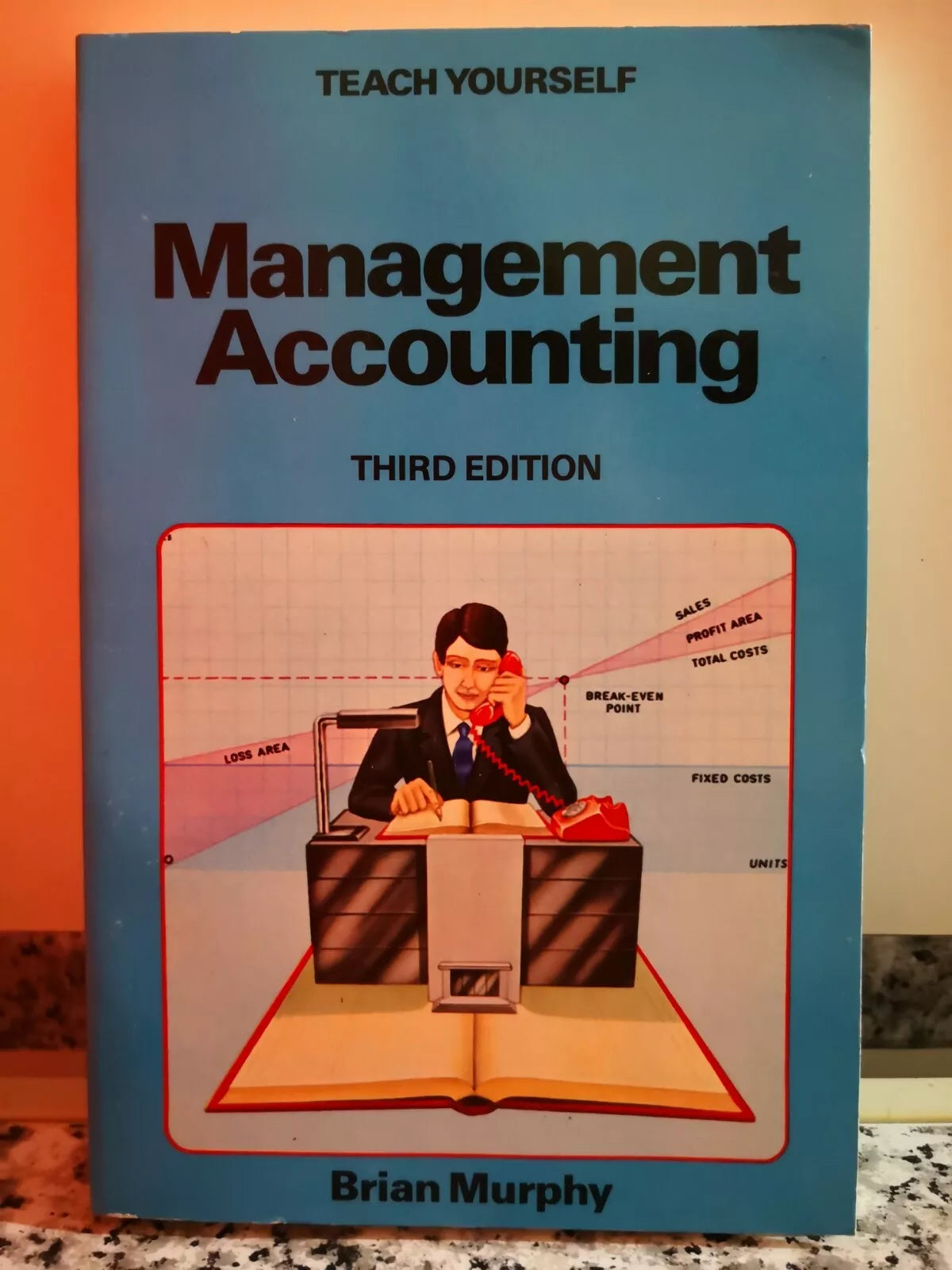 Management Accaunting , Third edition di Theach Yourself, 1985, Brian Murphy-F