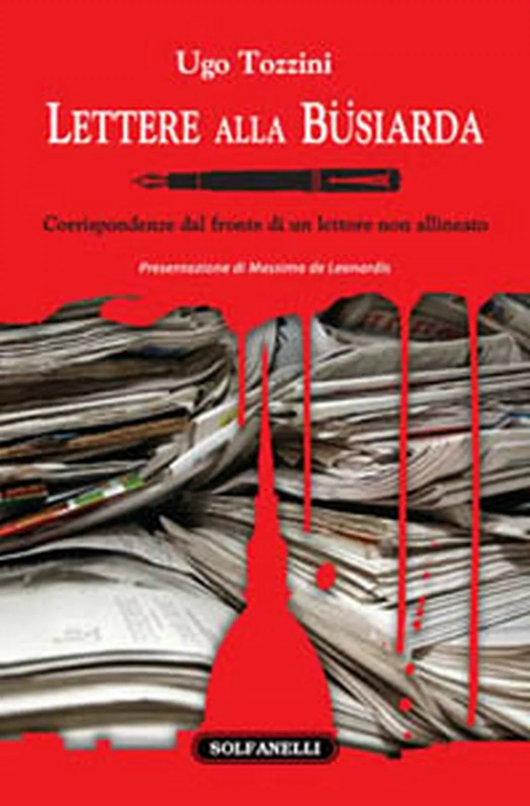 LETTERE ALLA BUSIARDA di Ugo Tozzini, Solfanelli Edizioni
