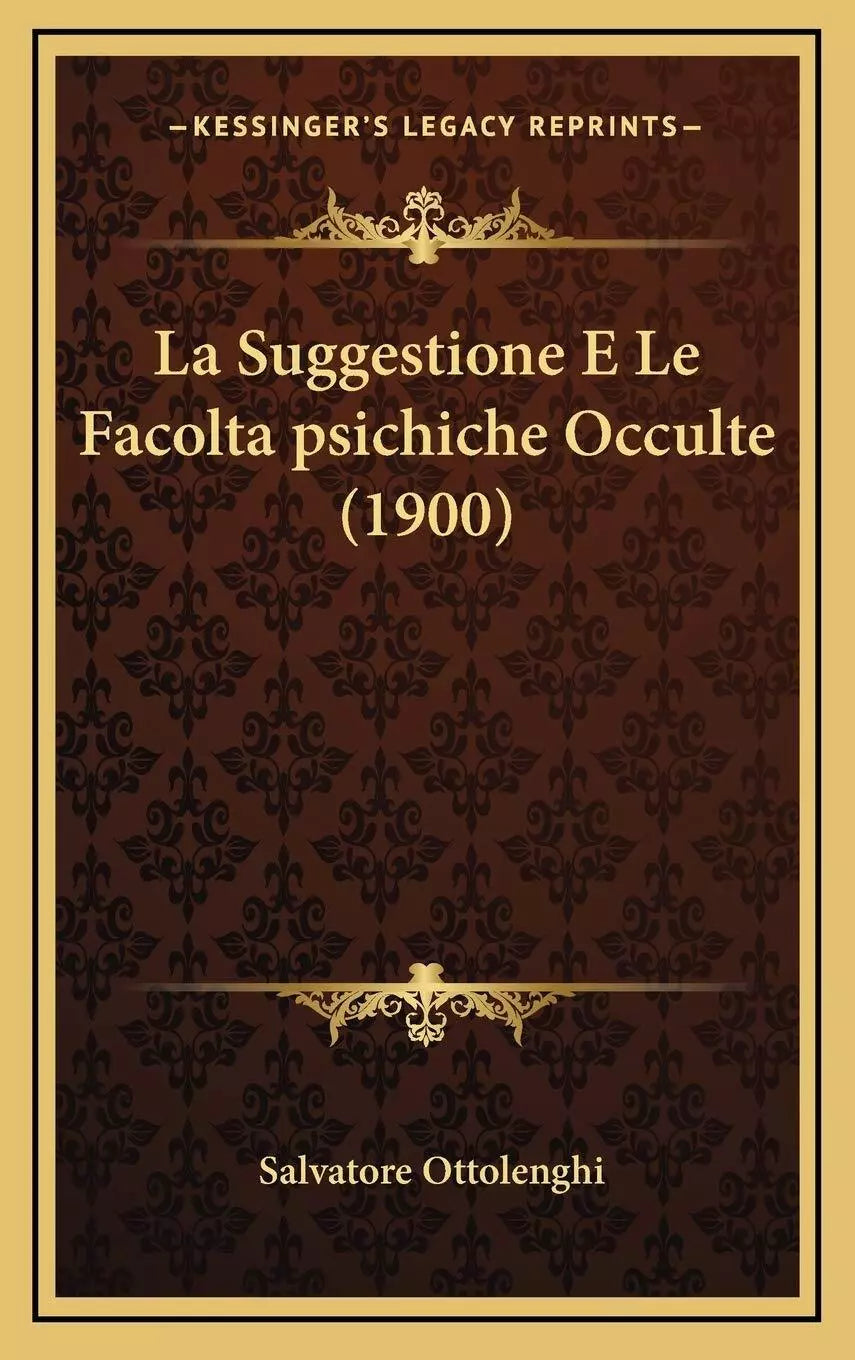 La Suggestione E Le Facoltapsichiche Occulte