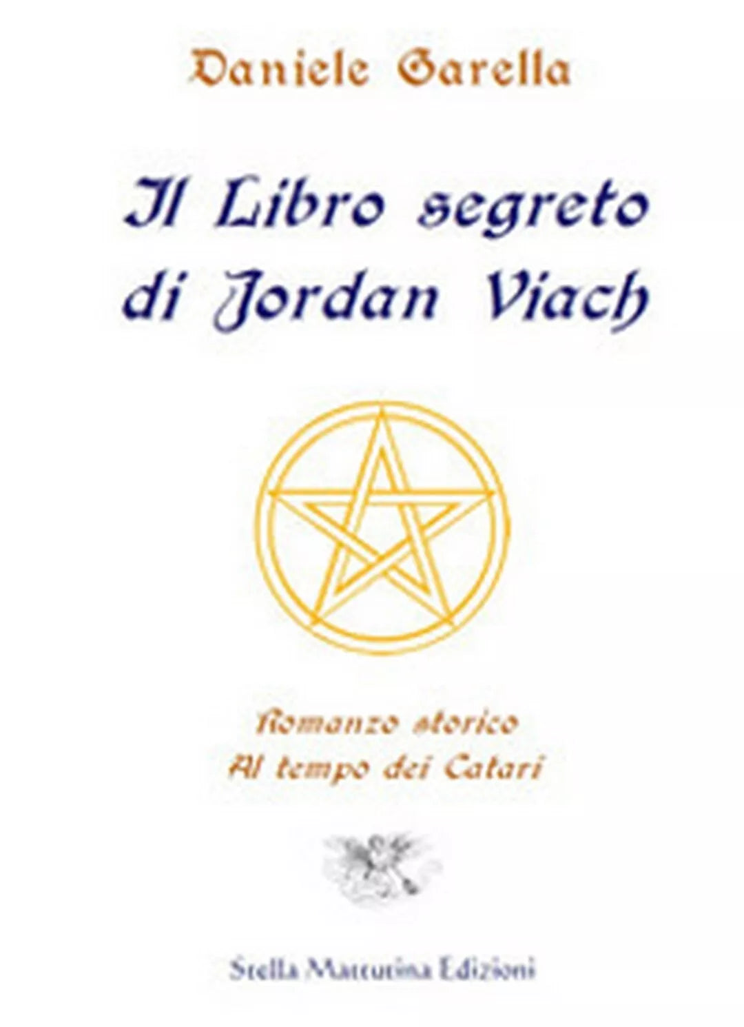 Il libro segreto di Jordan Viach. Romanzo storico al tempo dei Catari