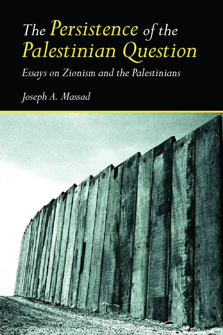 The Persistence Of The Palestinian Question