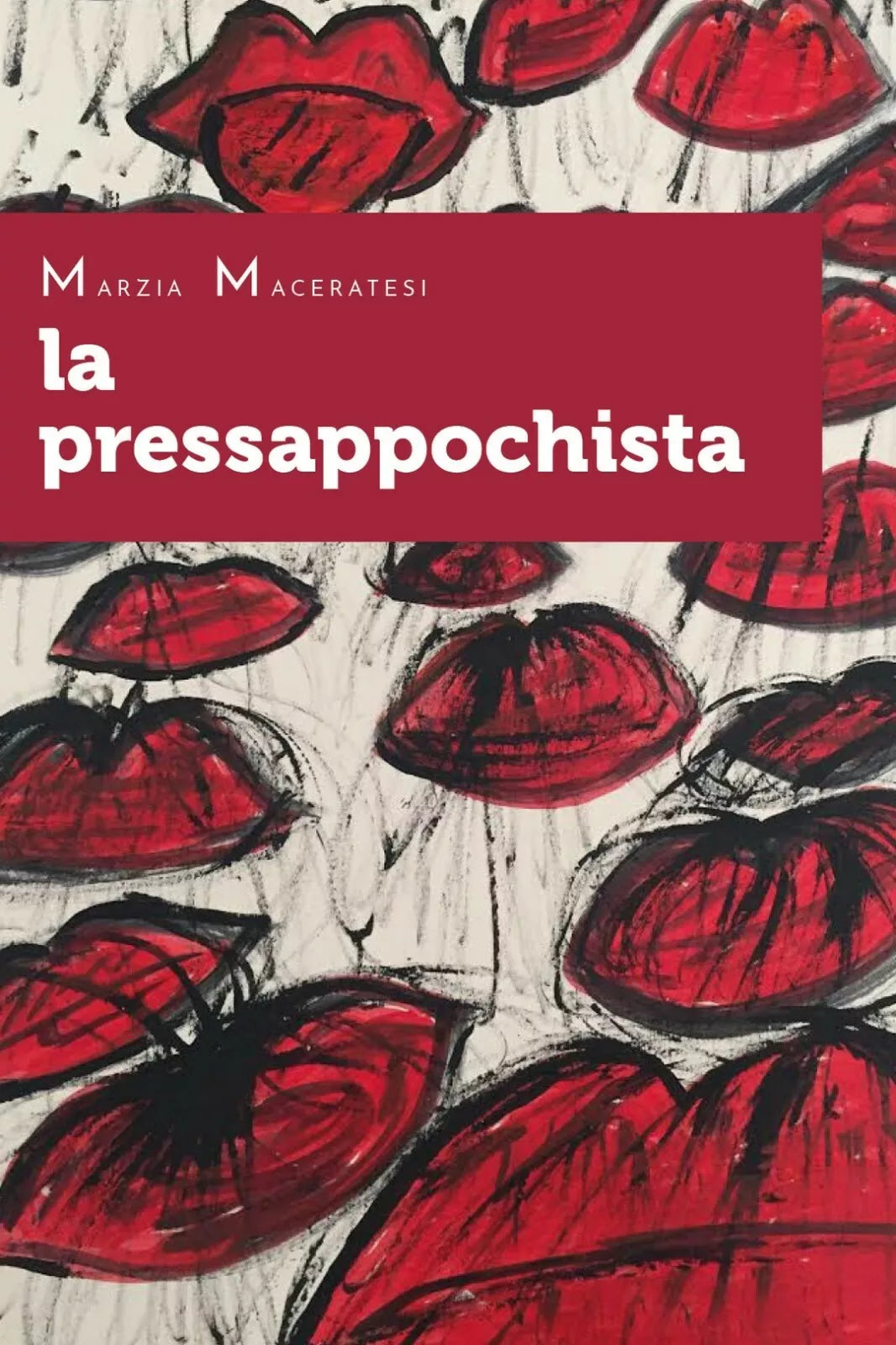 La pressappochista di Marzia Maceratesi, 2020, Youcanprint
