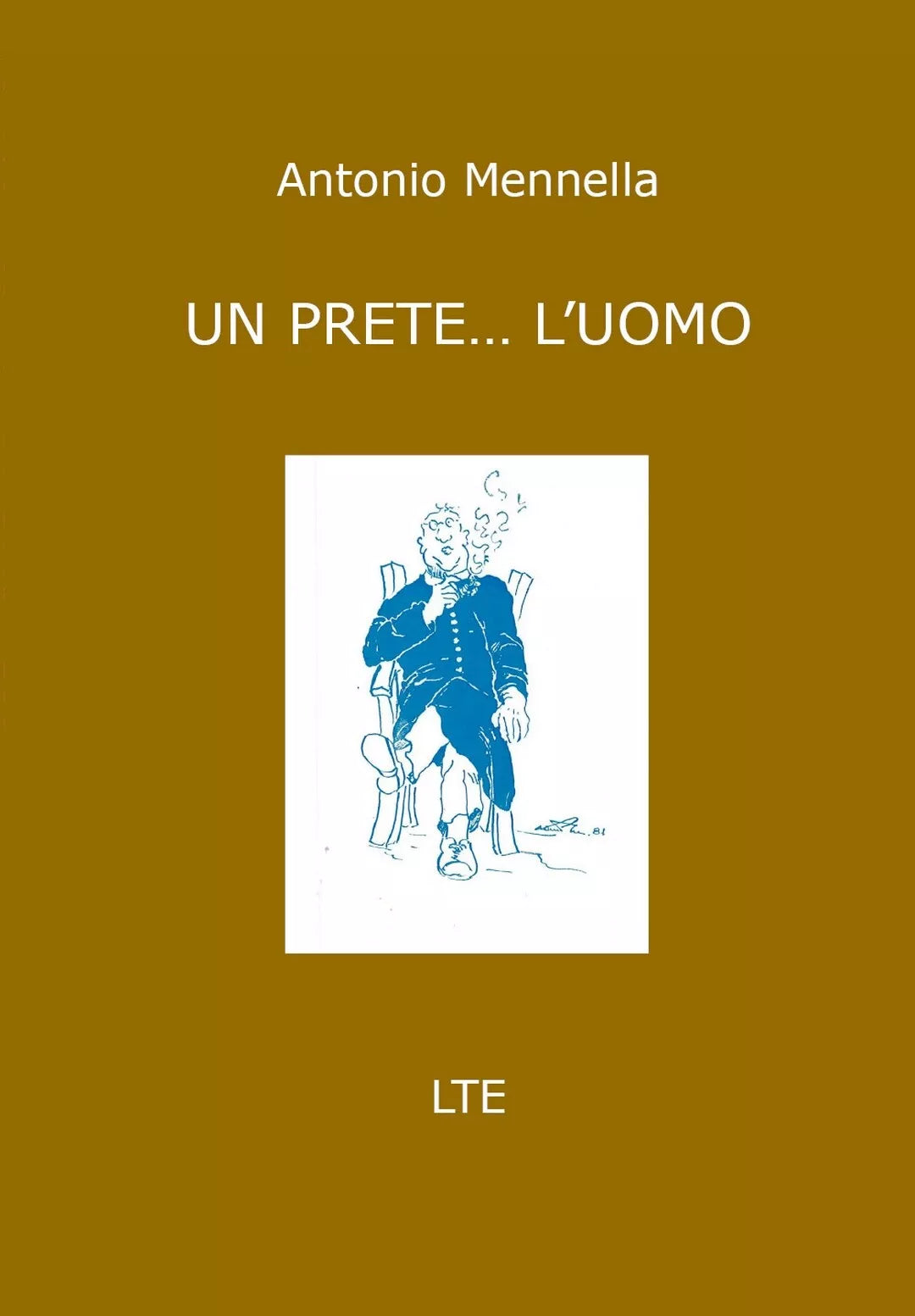 Un prete... l’uomo di Antonio Mennella, 2020, Youcanprint