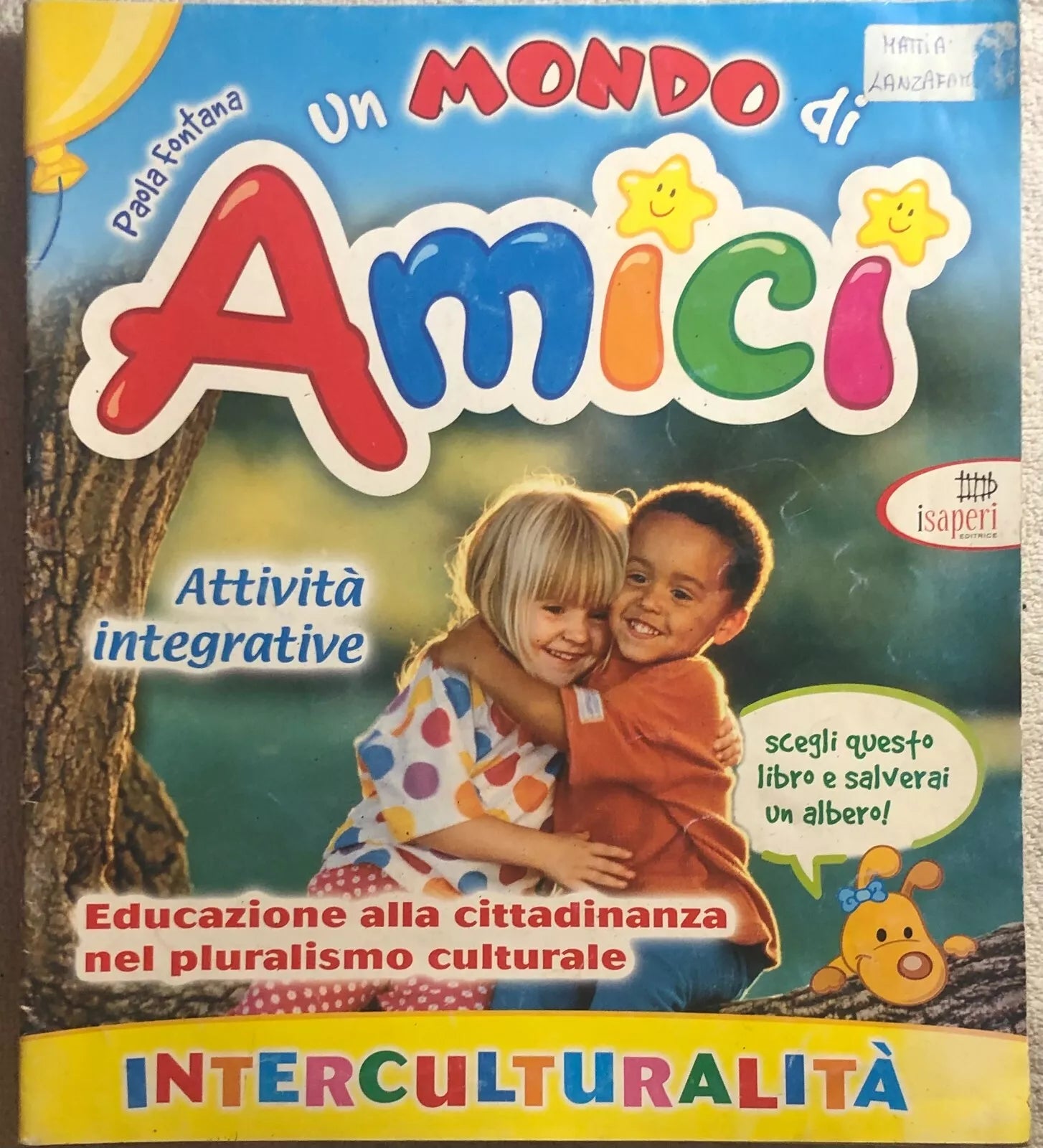 Un mondo di amici di Paola Fontana, 2008, I Saperi Editrice