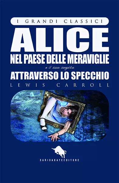 Alice nel paese delle meraviglie e attraverso lo specchio- Aa. Vv., 2017, How2