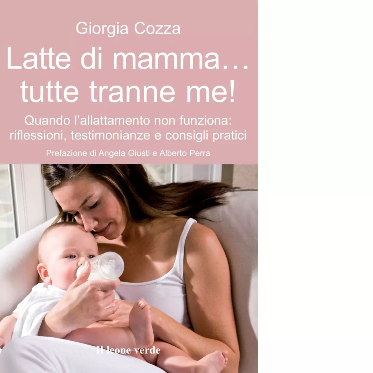 Latte di mamma tutte tranne me di Giorgia Cozza