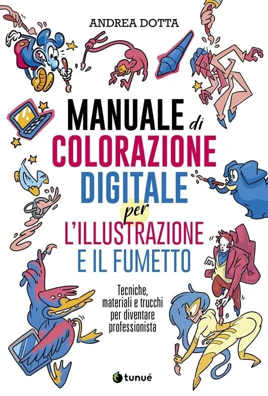 Manuale di colorazione digitale per l illustrazione e il fumetto Tecniche