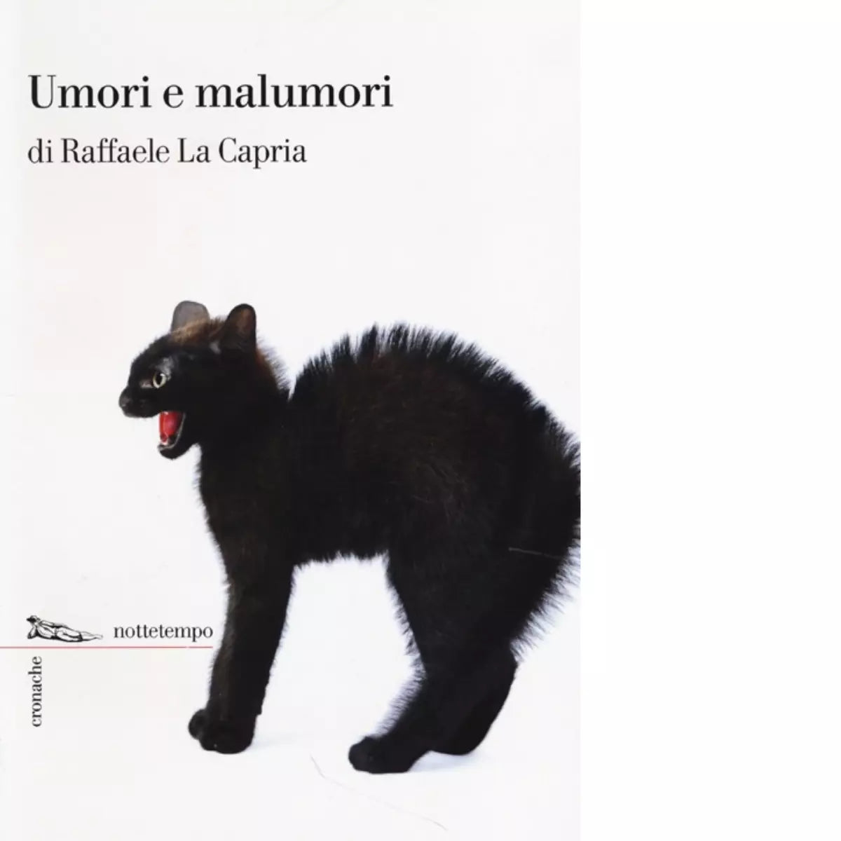 Umori e malumori di Raffaele La Capria