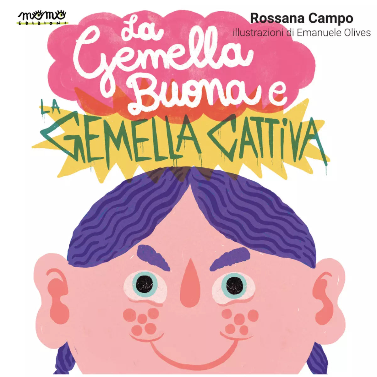 La gemella buona e la gemella cattiva Ediz a colori di Rossana Campo