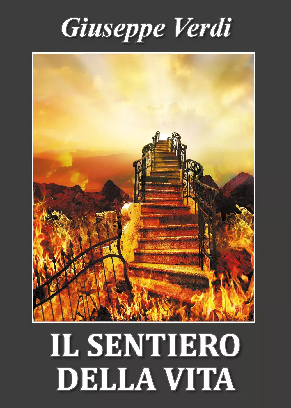 Il sentiero della vita di Giuseppe Verdi, 2018, Youcanprint