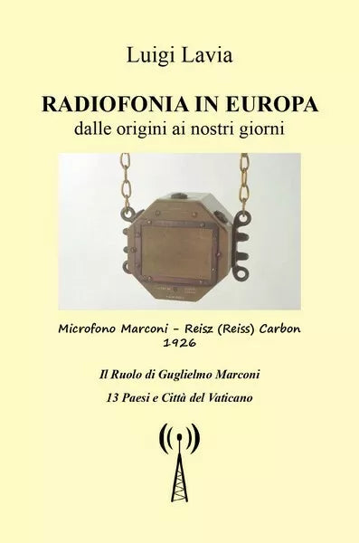 Radiofonia in Europa dalle origini ai nostri giorni, di Luigi Lavia, 2018 - ER