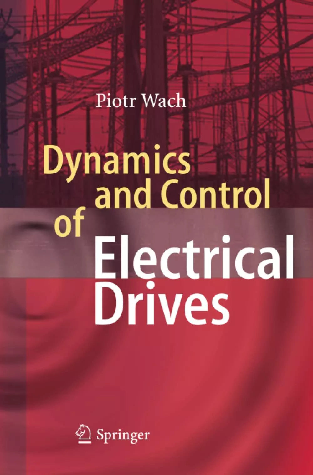 Dynamics and Control of Electrical Drives