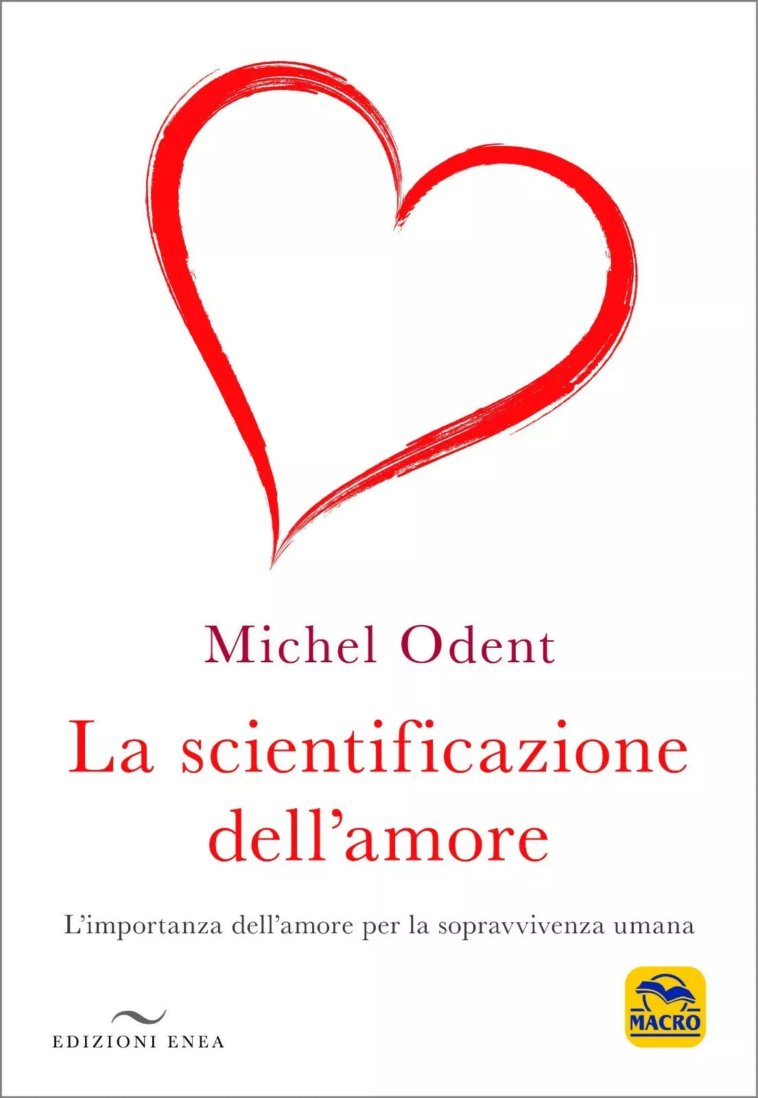 La scientificazione dell amore L importanza dell amore per la sopravvivenza uma