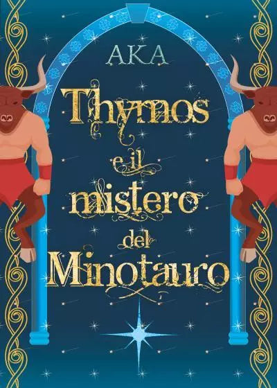Thymos e il Mistero del Minotauro di Aka