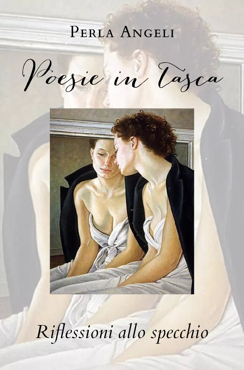 Poesie in tasca. Riflessioni allo specchio di Perla Angeli, 2020, Youcanprint