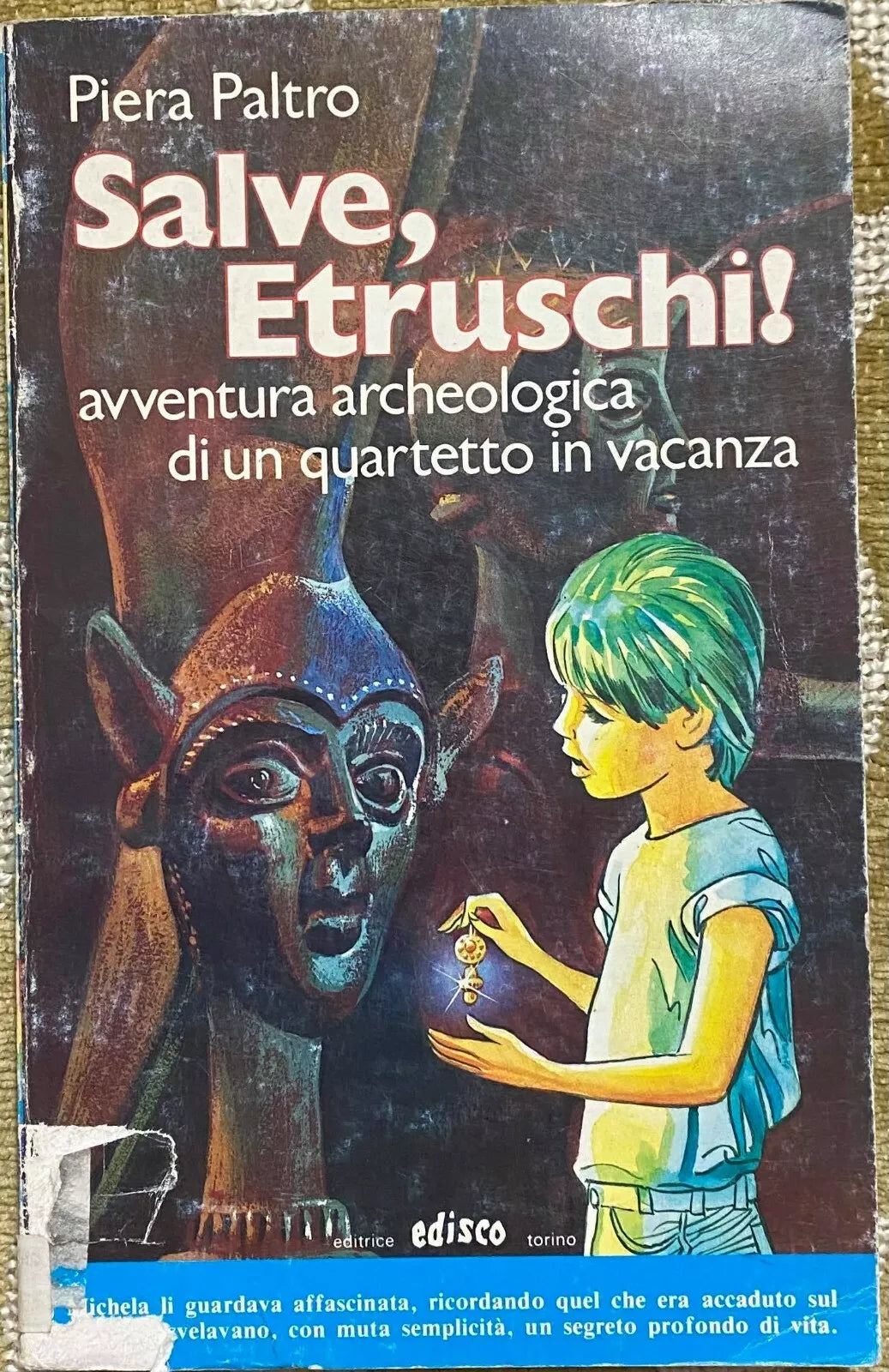 Salve ,Etruschi - Piera Paltro - Edisco - 1985 - M