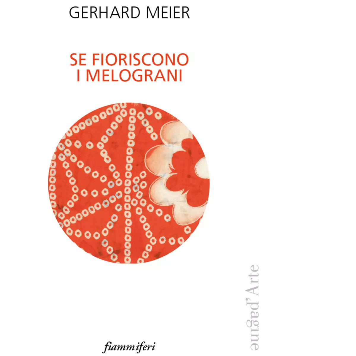 Se fioriscono i melograni di Gerhard Meier