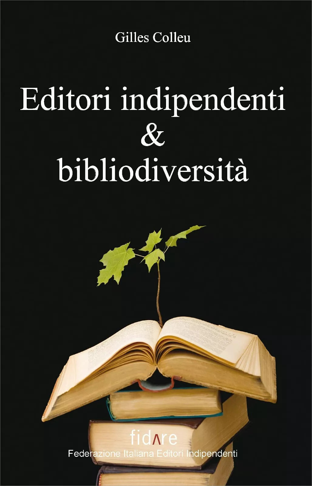Editori indipendenti e bibliodiversita di Gilles Colleu, 2011, Il Leone Verde