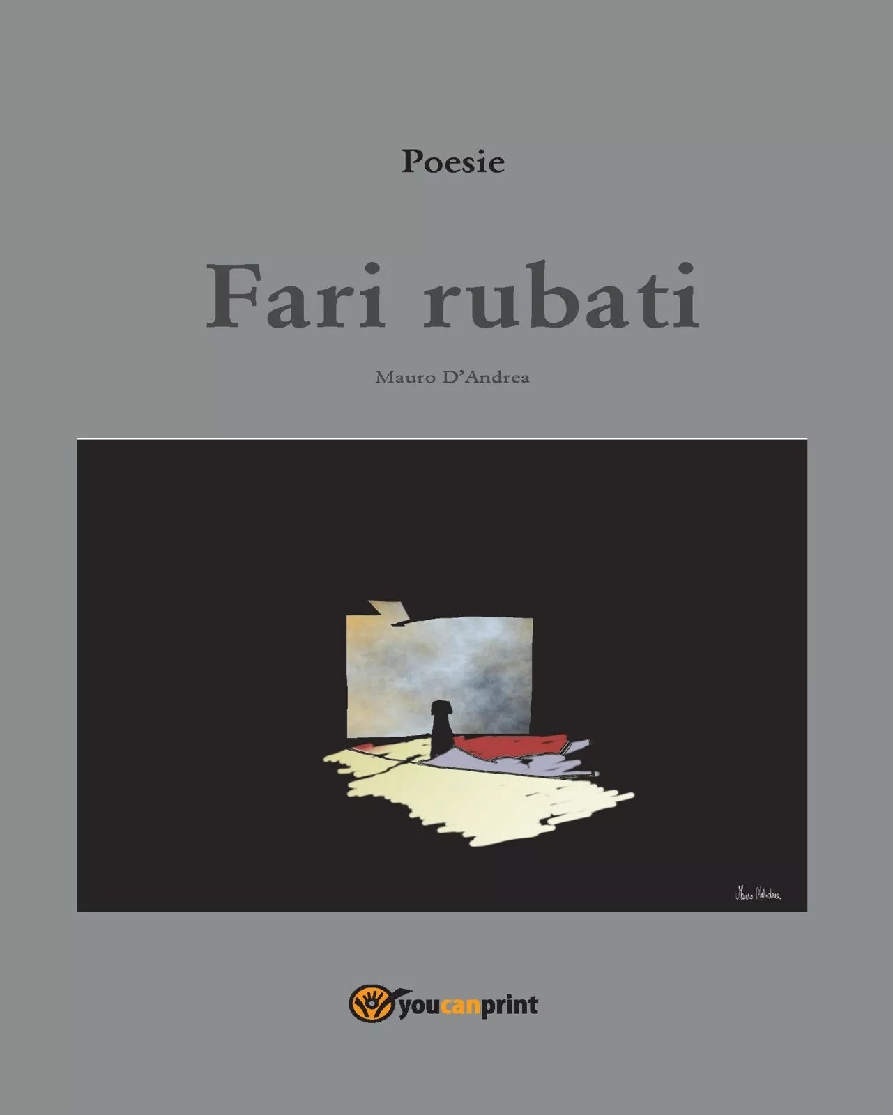 Fari rubati di Mauro D’Andrea, 2016, Youcanprint