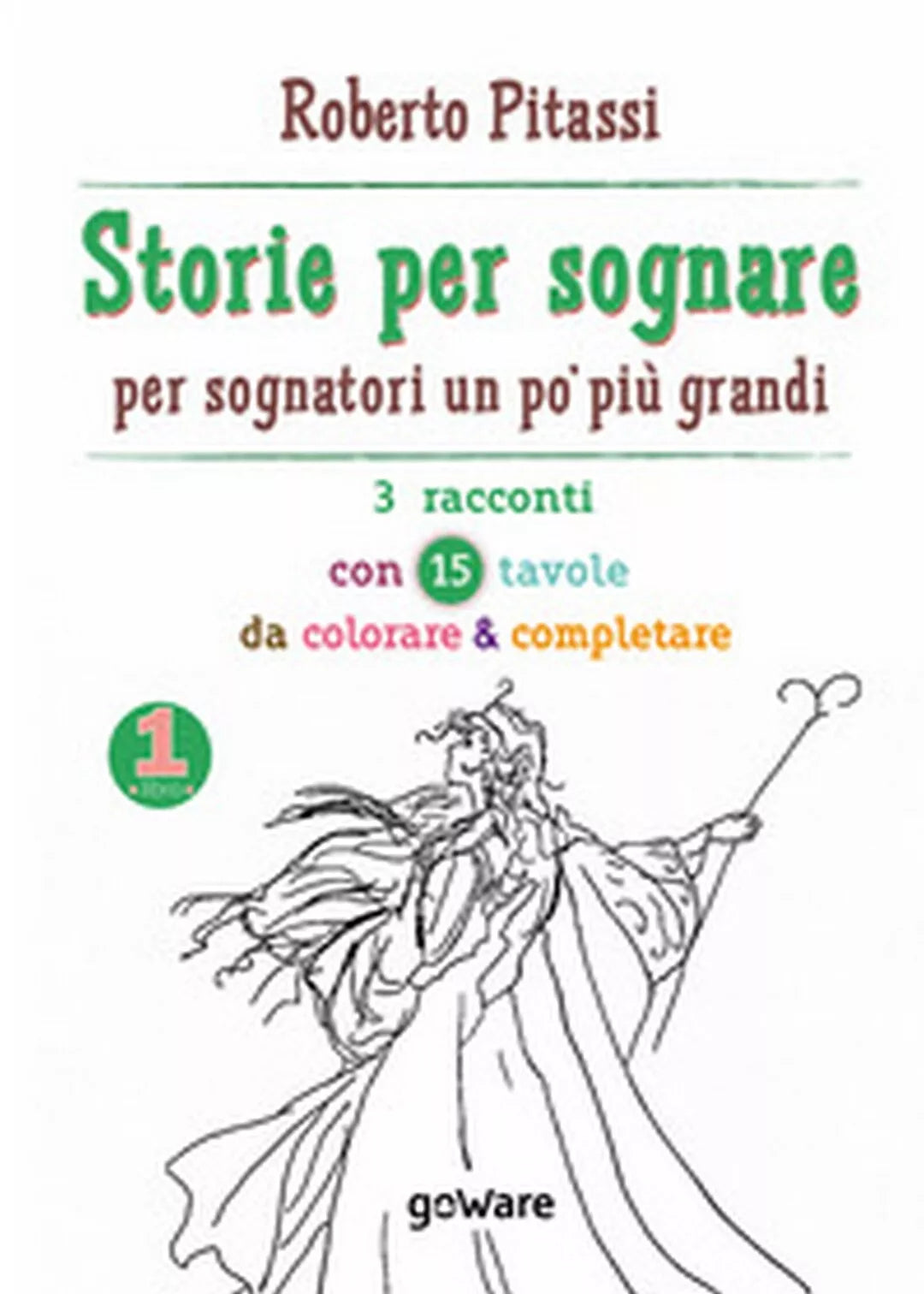 Storie per sognare. Per sognatori un po’ piu grandi Vol.1 di Roberto Pitassi,