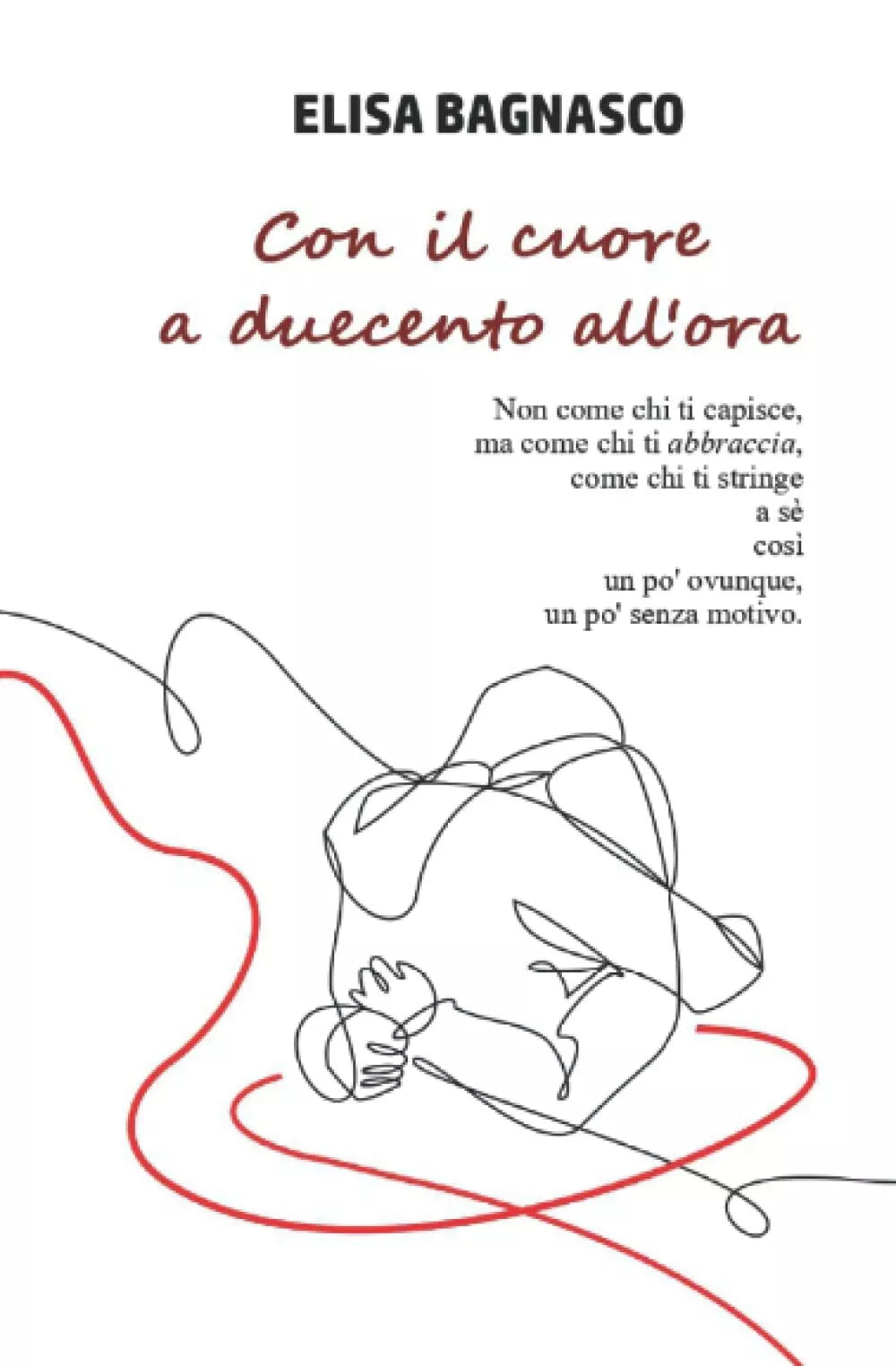 Con il cuore a duecento all ora di Elisa Bagnasco