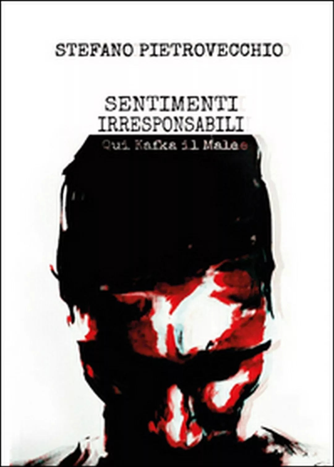 Sentimenti irresponsabili di Stefano Pietrovecchio, 2016, Youcanprint