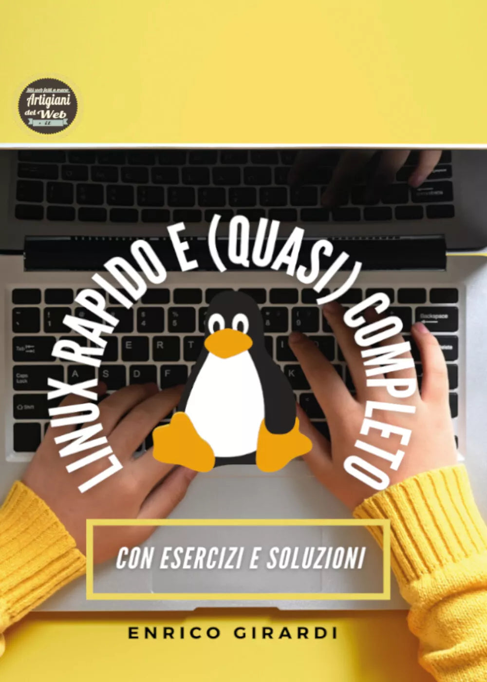 Linux Rapido e quasi Completo di Enrico Girardi, 2021, Youcanprint