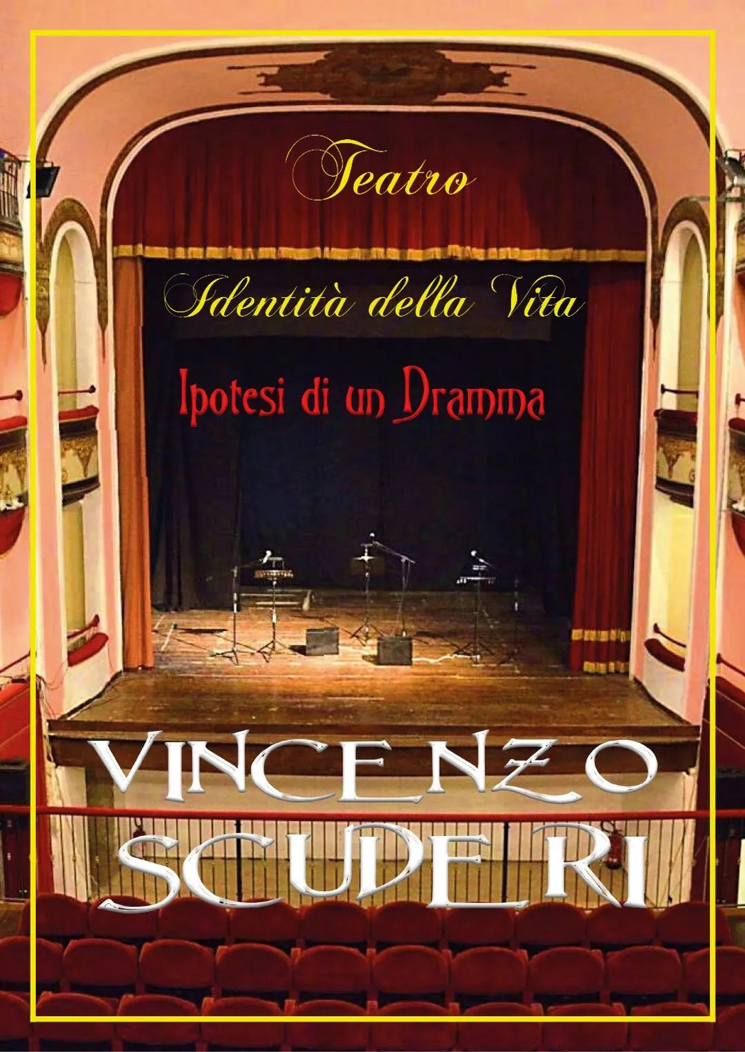 Teatro, identita della Vita. Ipotesi di un dramma di Vincenzo Scuderi, 2020