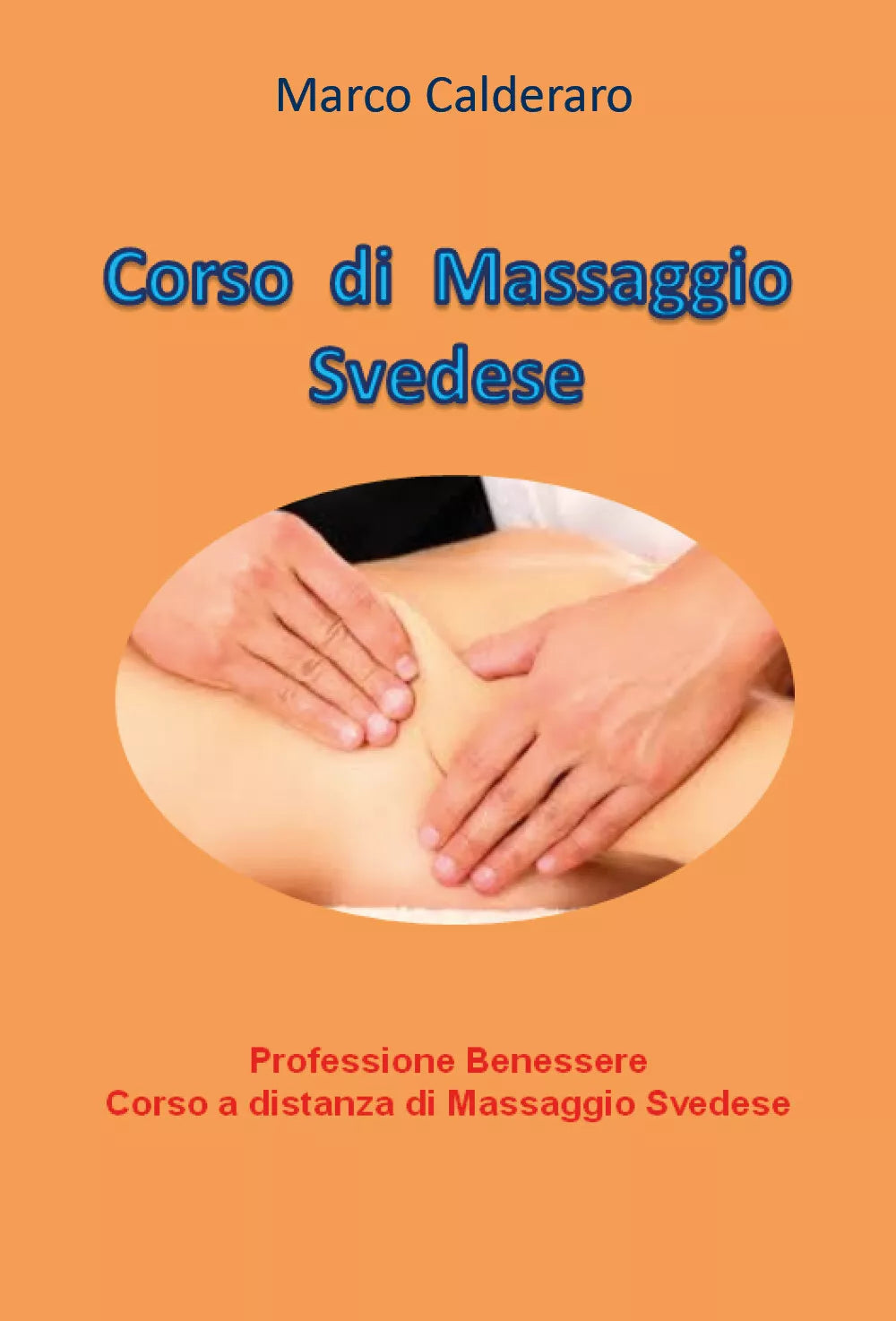 Corso di massaggio svedese. Professione benessere. Corso a distanza di massaggio
