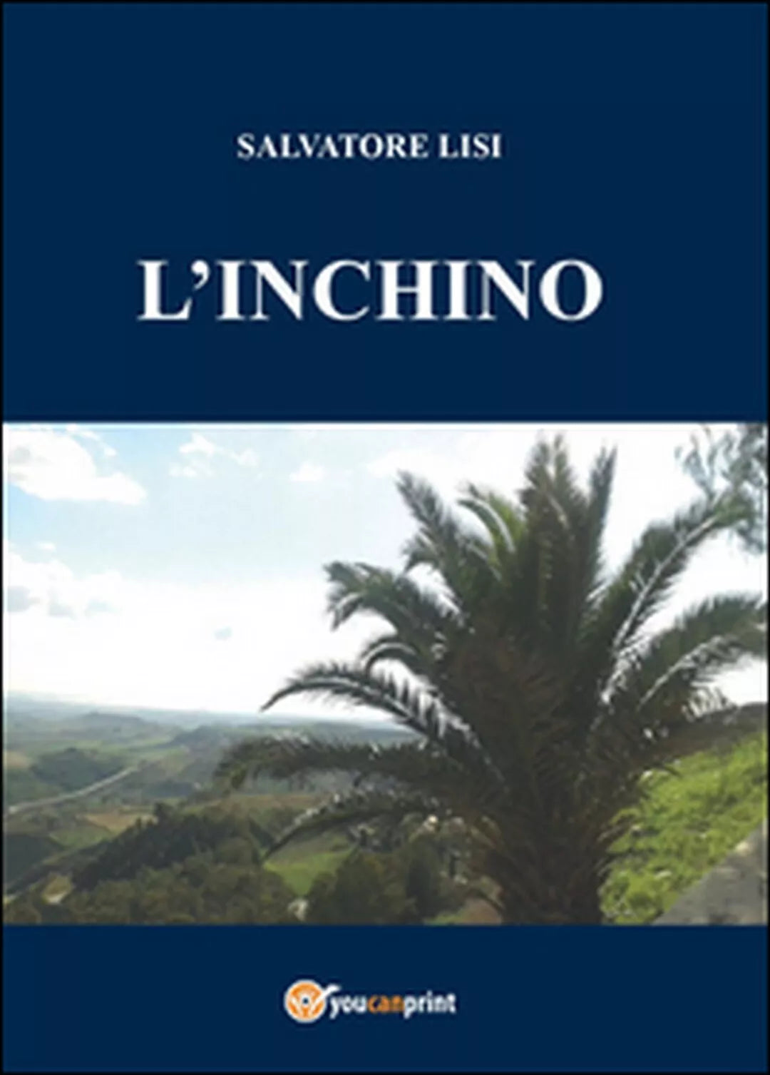 L’inchino di Salvatore Lisi, 2015, Youcanprint