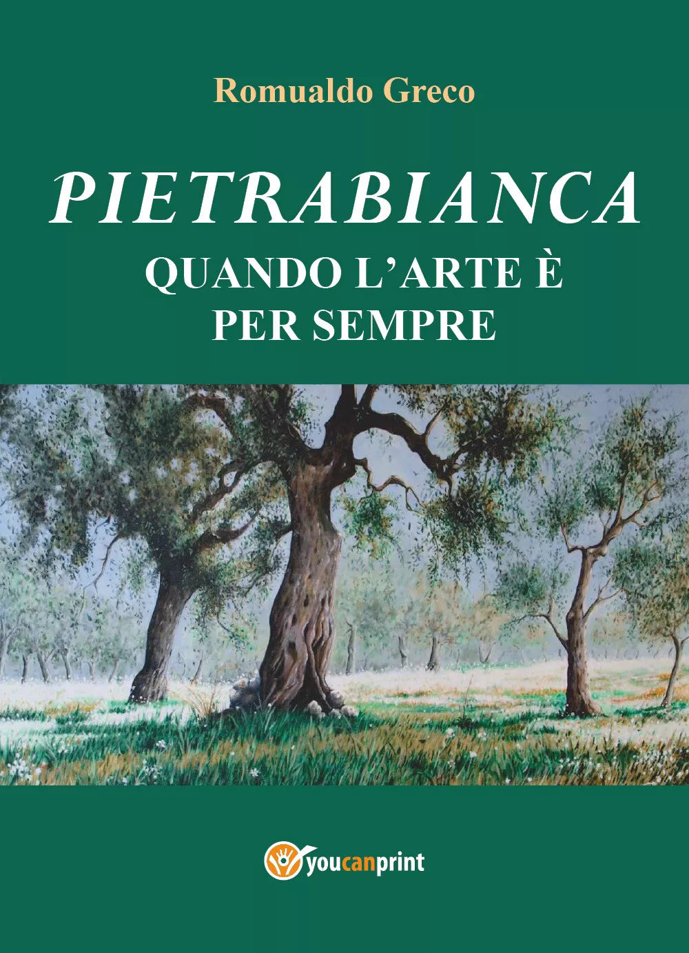 Pietrabianca. Quando l’arte e per sempre di Romualdo Greco, 2021, Youcanprint