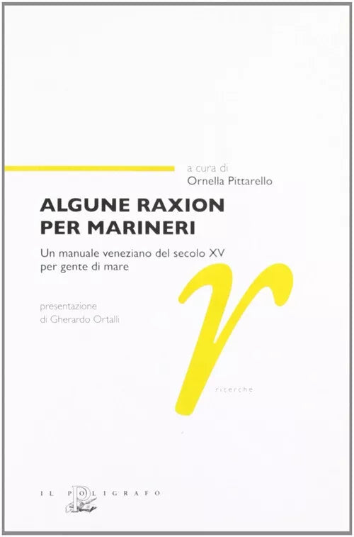 Algune Raxion Per Marineri Un Manuale Veneziano Del Secolo XV Per Gente Di Mar