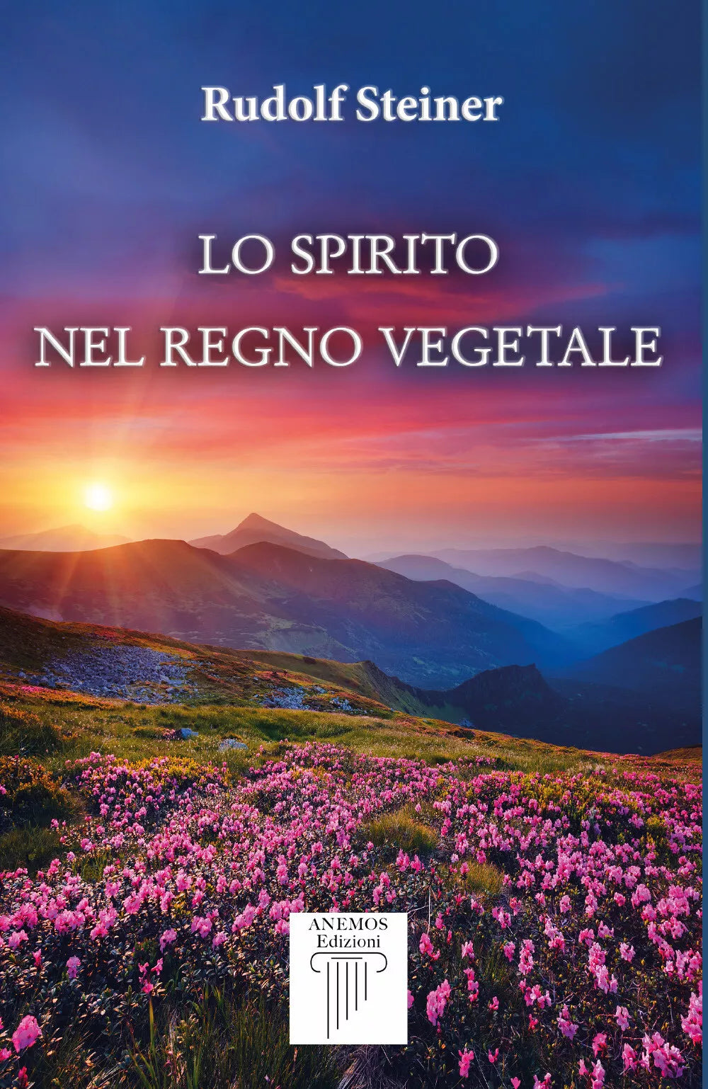 Lo Spirito nel Regno Vegetale di Rudolf Steiner