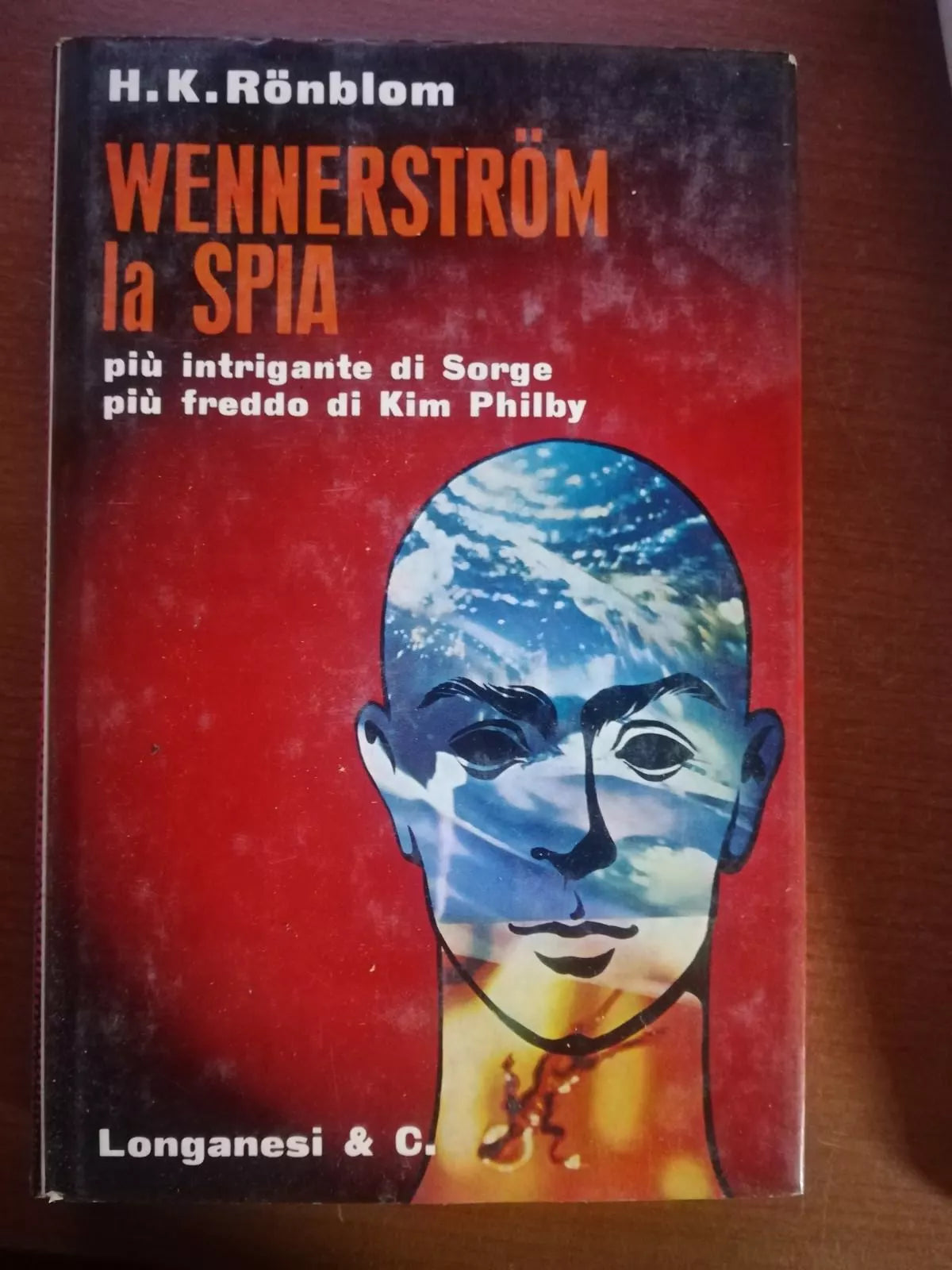 Wennerstrom la spia - H.K. Ronblom - Longanesi & C. - 1969 - M