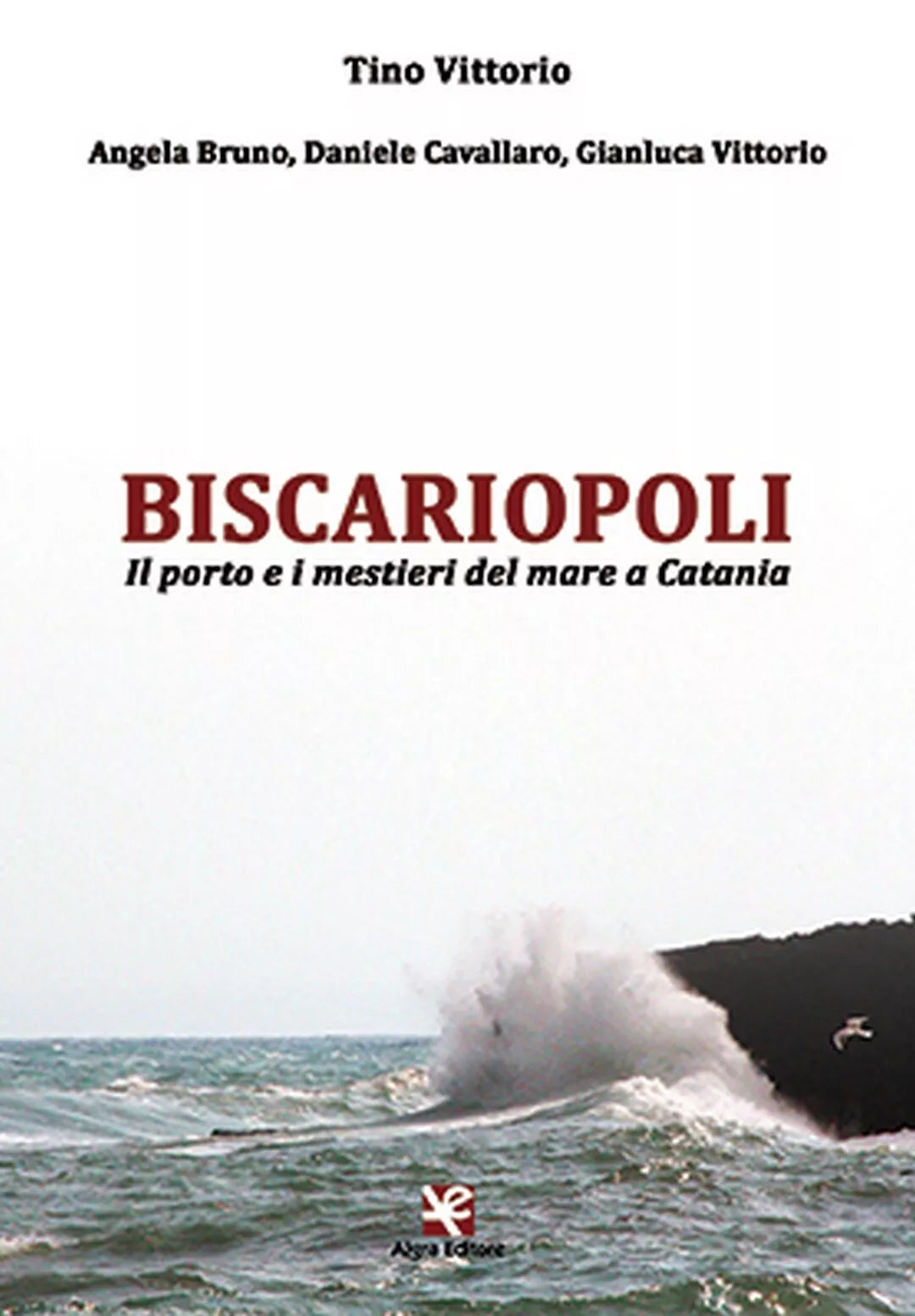 Biscariopoli, di Tino Vittorio, Algra Editore