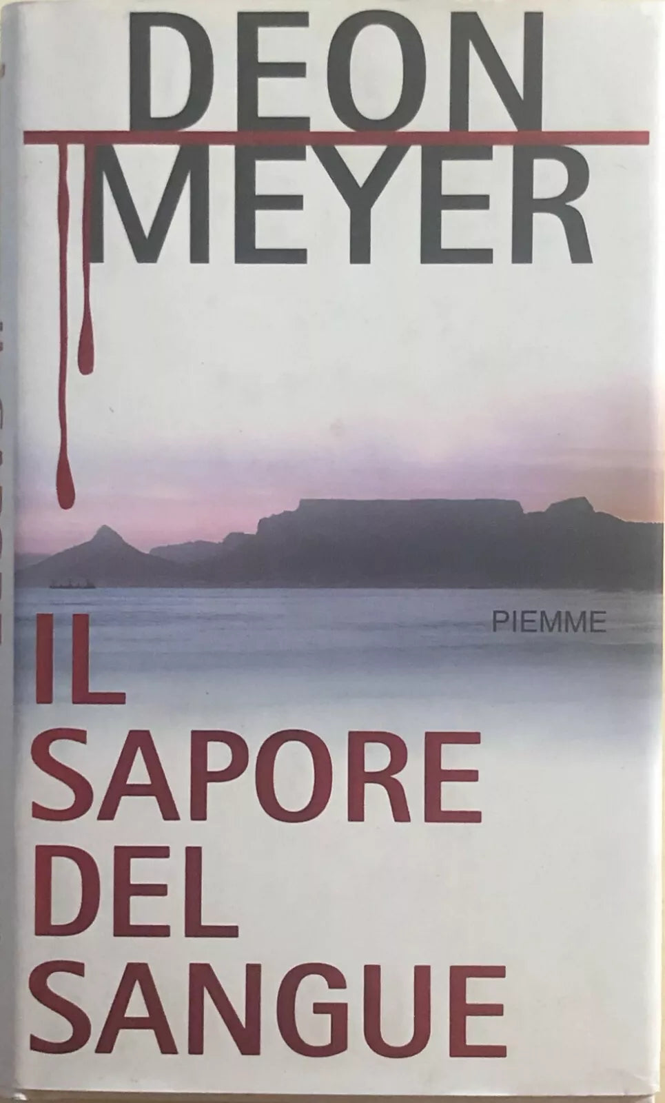 Il sapore del sangue di Deon Meyer, 2005, Piemme