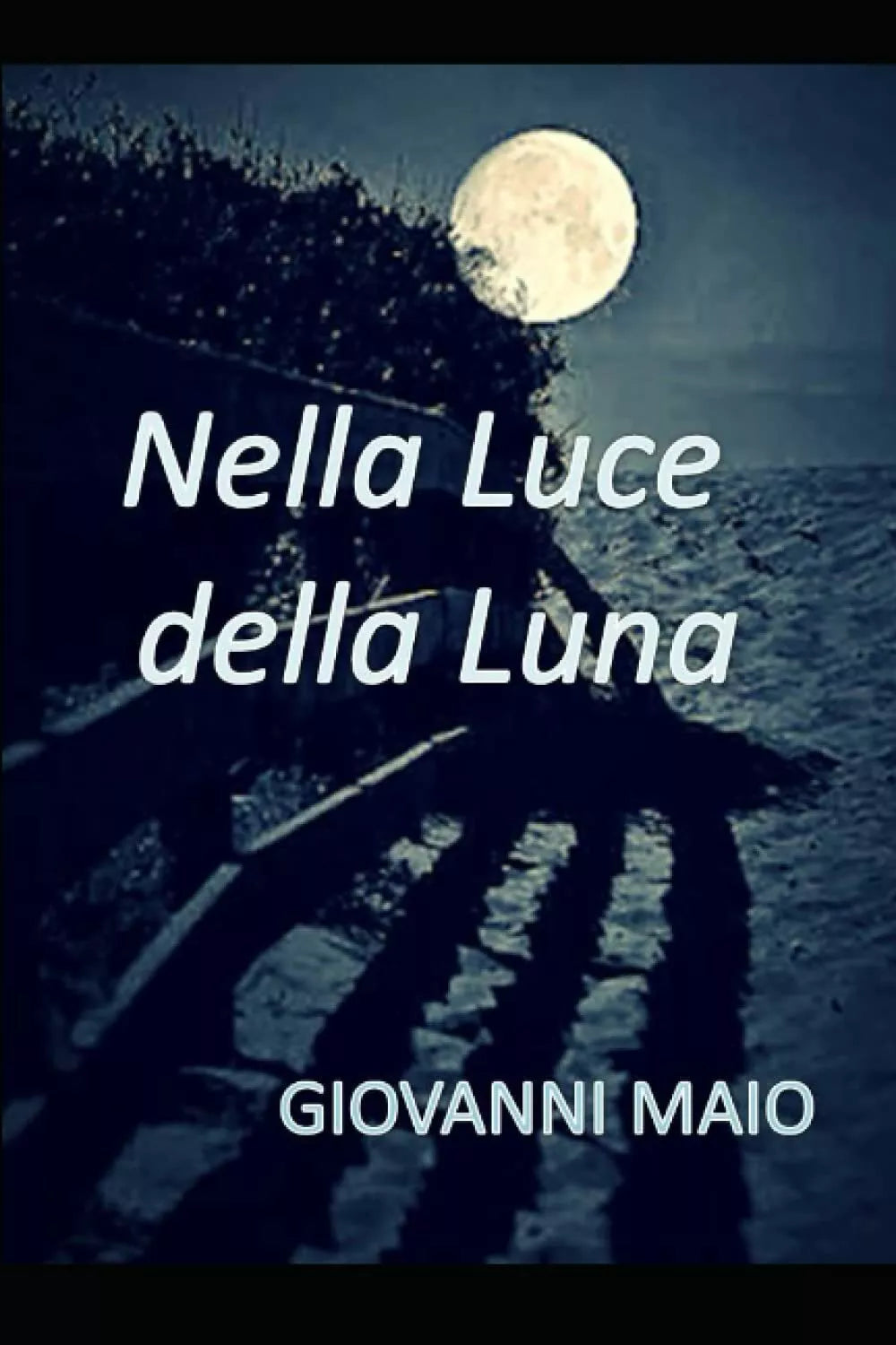 Nella Luce della Luna di Giovanni Maio