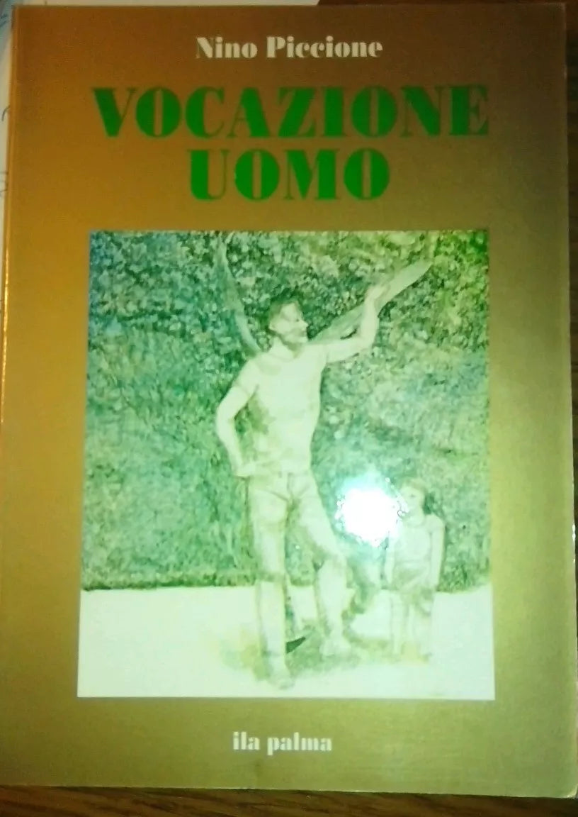 Vocazione uomo - Nino Piccione