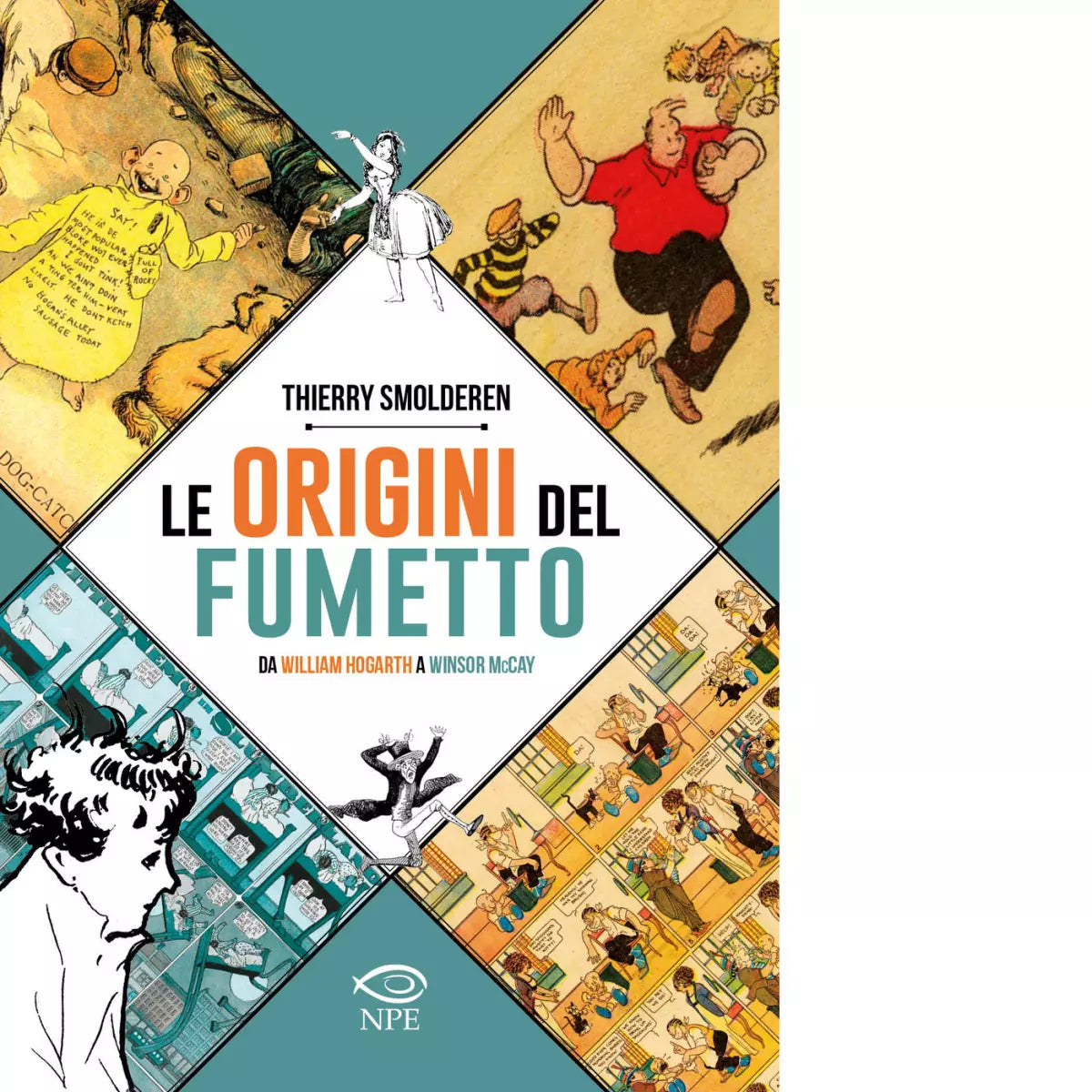 Le origini del fumetto Da William Hogarth a Winsor McCay Ediz a colori