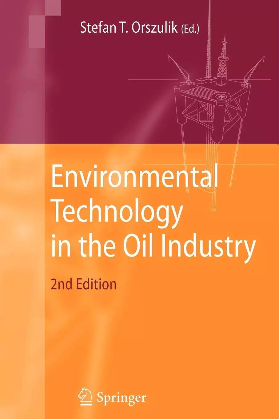 Environmental Technology in the Oil Industry