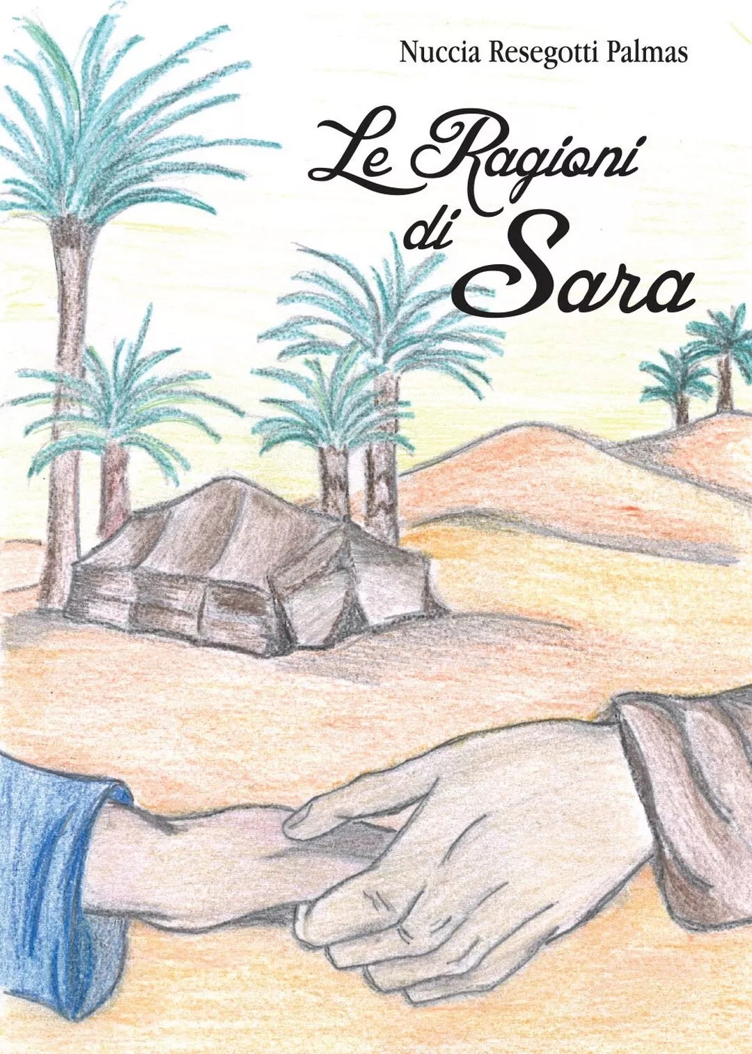 Le ragioni di Sara di Nuccia Resegotti Palmas, 2017, Youcanprint
