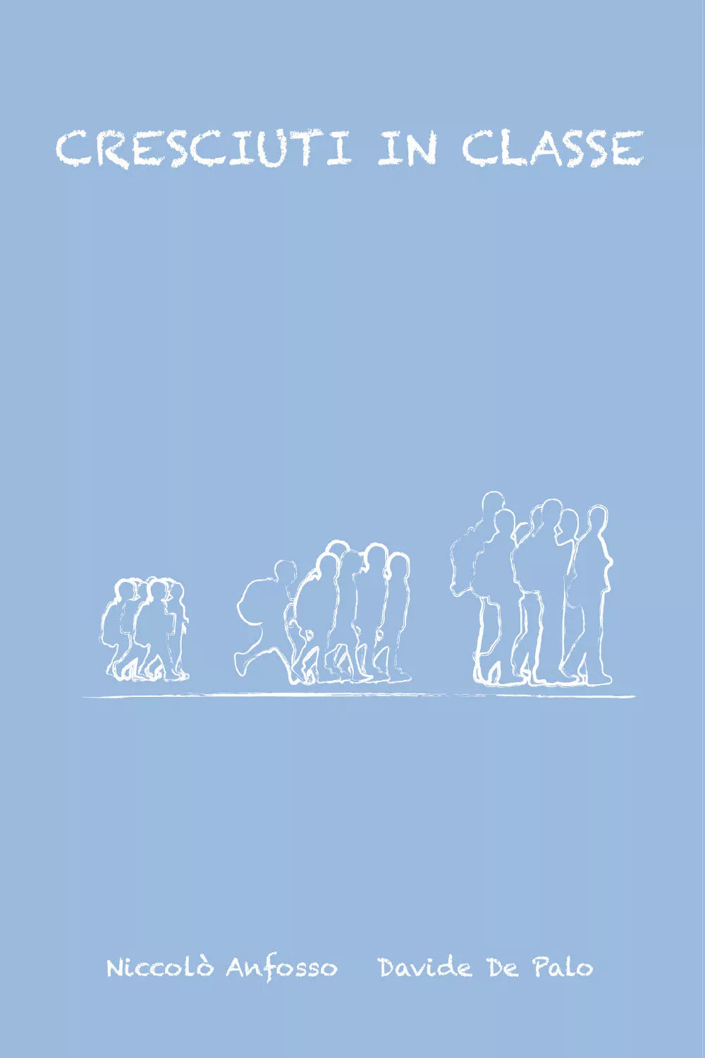 Cresciuti in classe di Niccolo Anfosso, Davide De Palo, 2020, Youcanprint