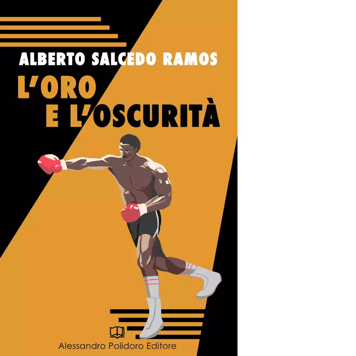L oro e l oscurit di Alberto Salcedo Ramos