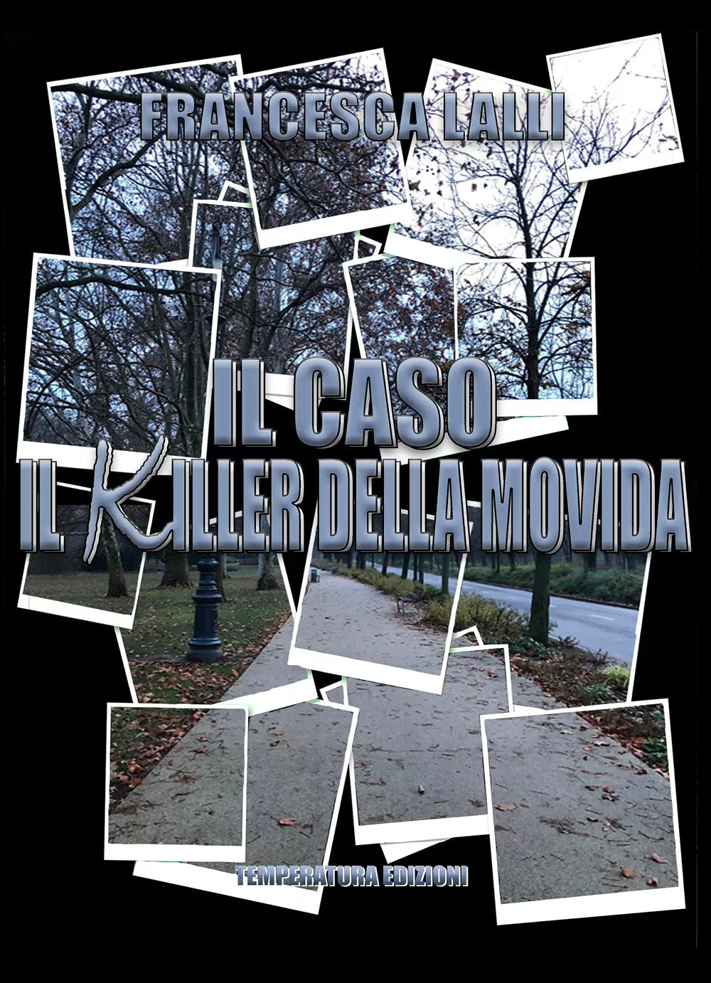 Il Caso Il killer della movida di Francesca Lalli
