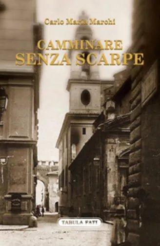 Camminare senza scarpe di Carlo Maria Marchi, 2020, Tabula Fati